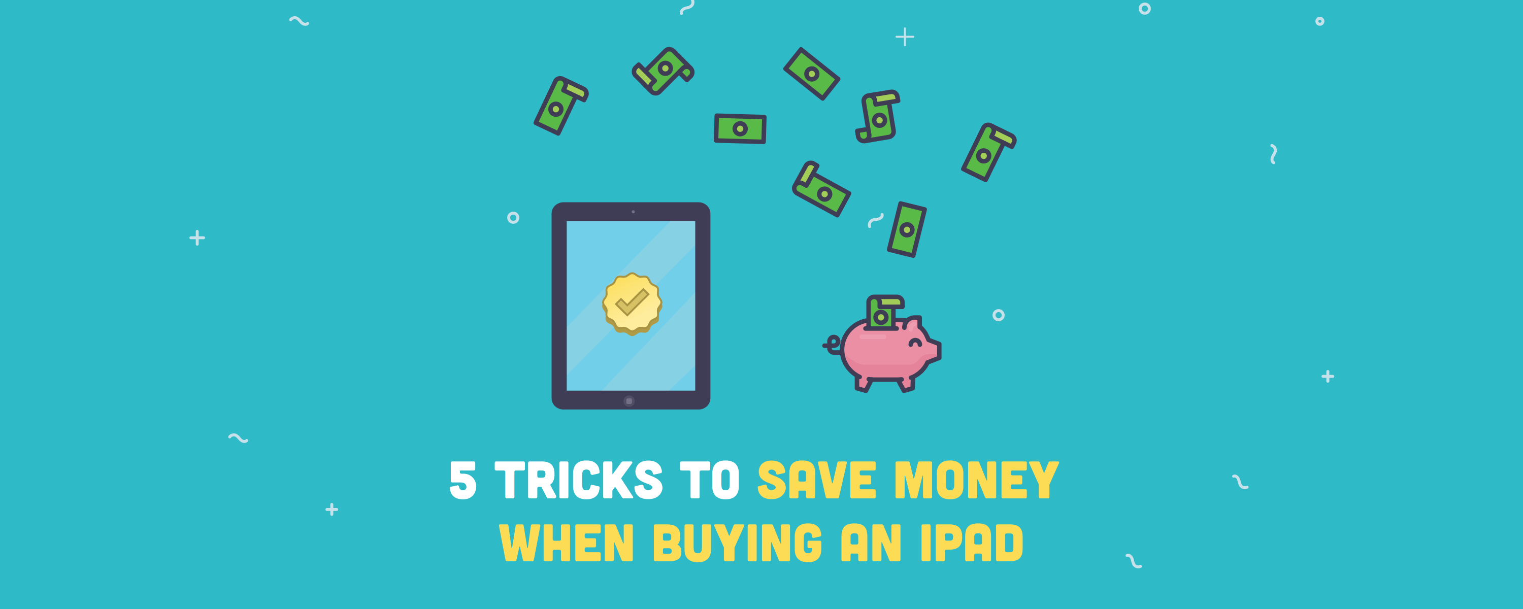 5 Tricks to Save Up Money When Buying an iPad