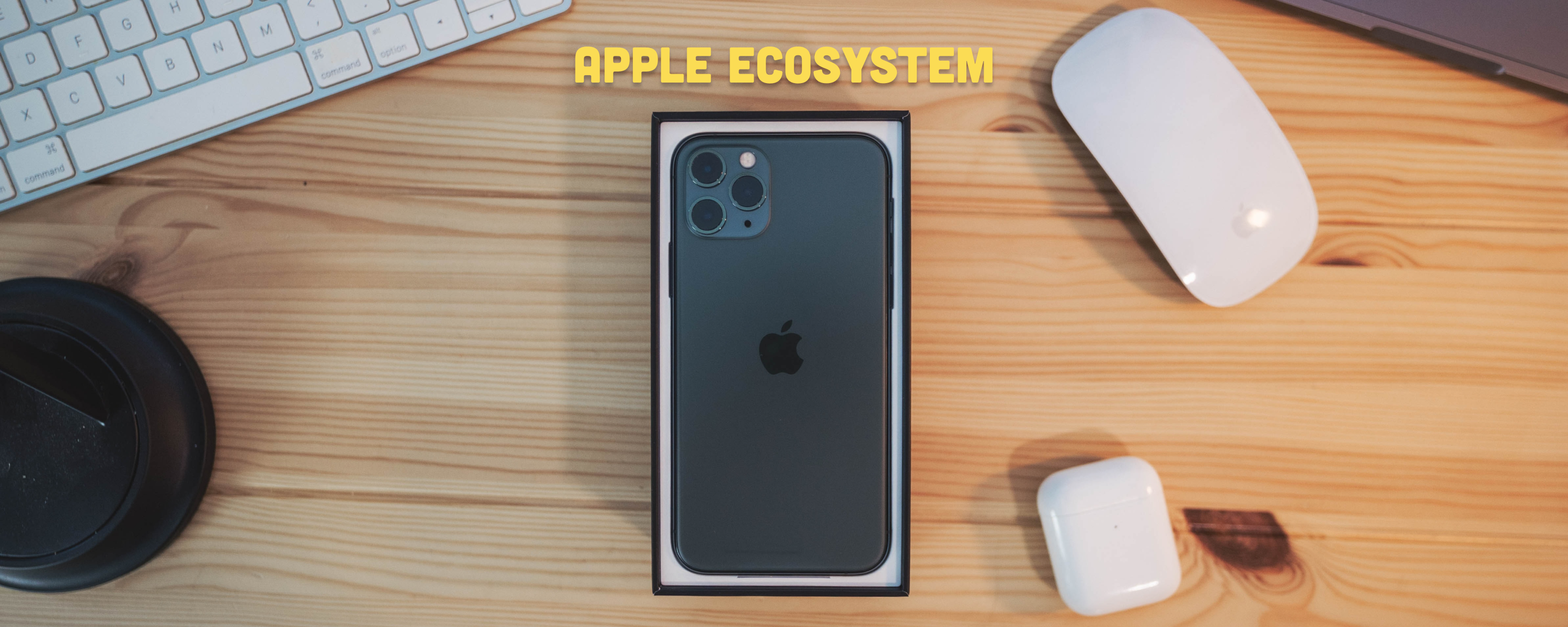 Apple Ecosystem: Everything You Need To Know