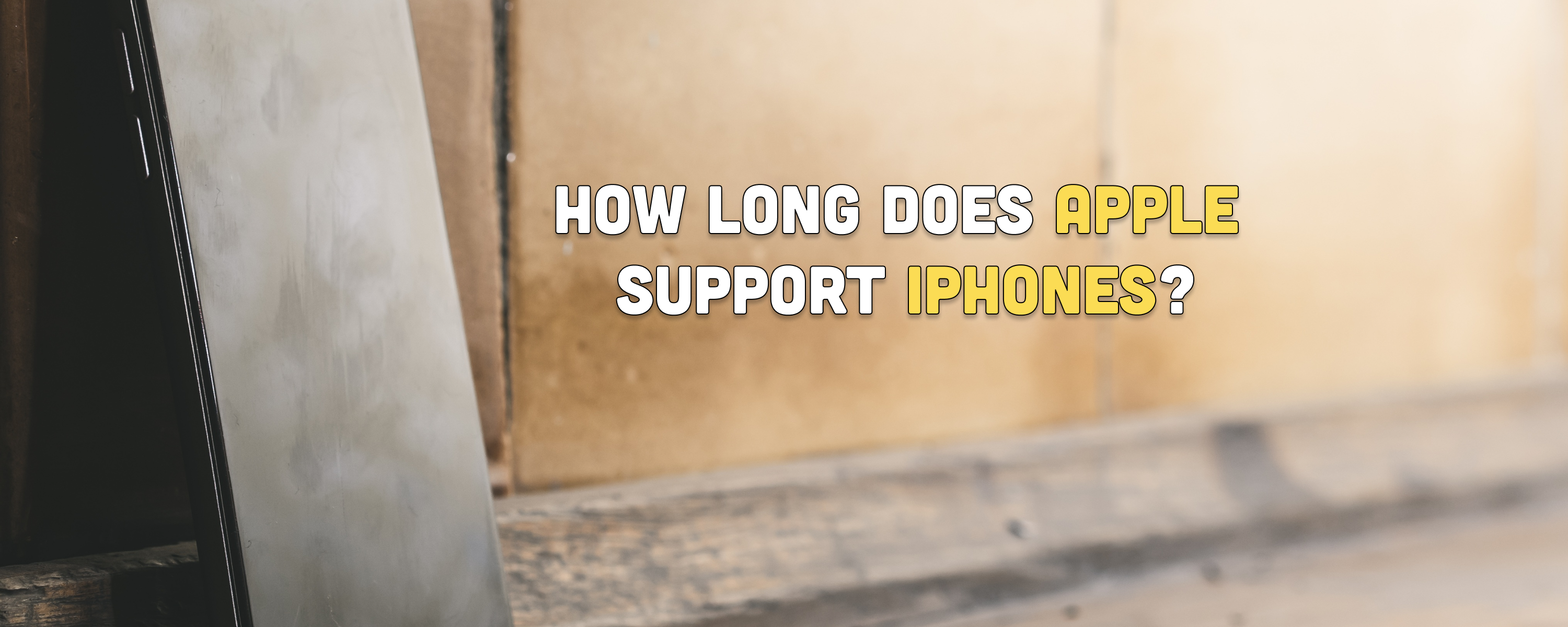 How Long Does Apple Support iPhones?