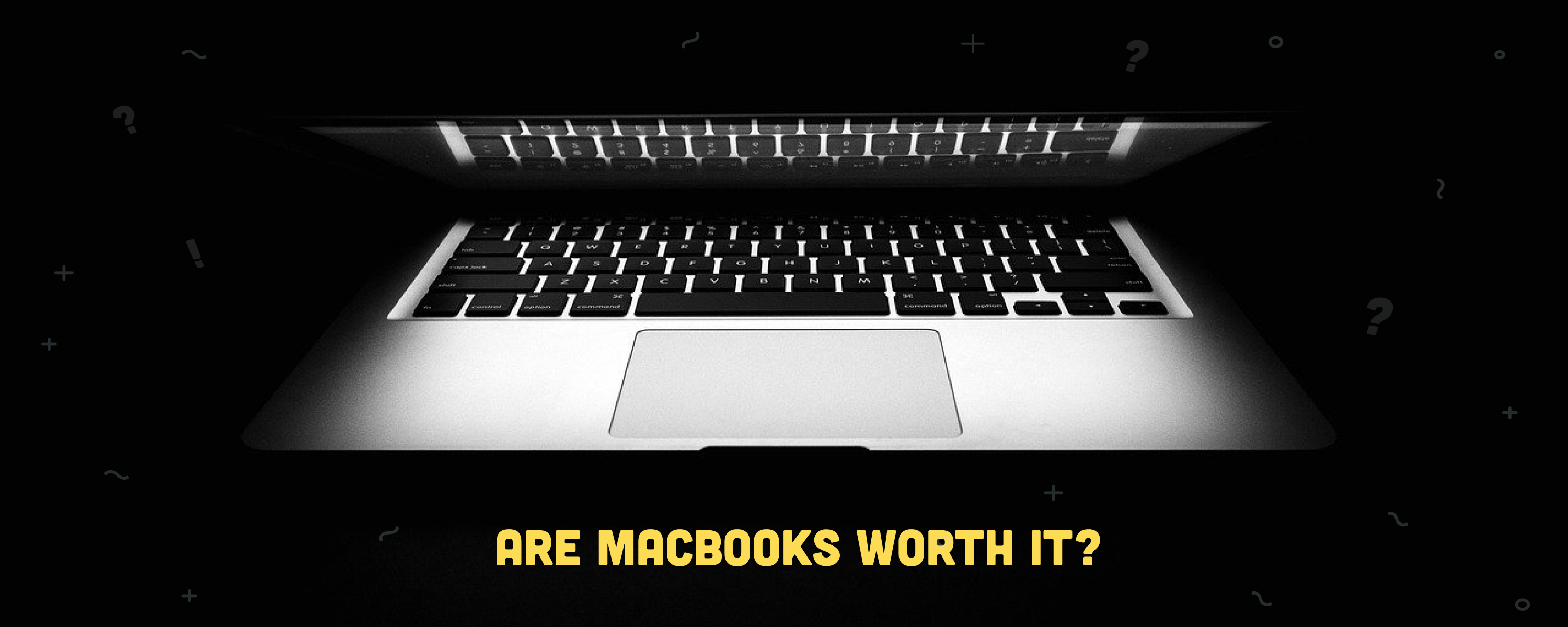 Are MacBooks Worth It?