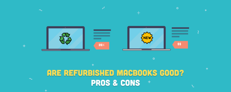 Are Refurbished MacBooks Good? Pros & Cons