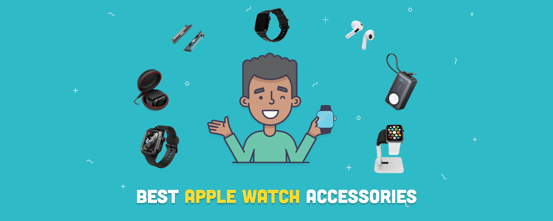 7 Best Apple Watch Accessories in 2025