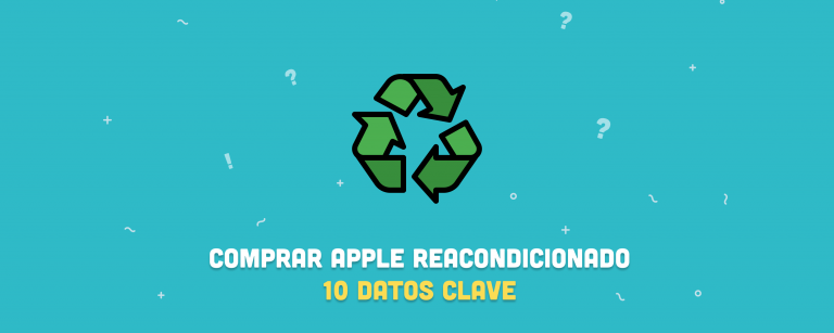 10 datos clave para comprar productos reacondicionados de Apple