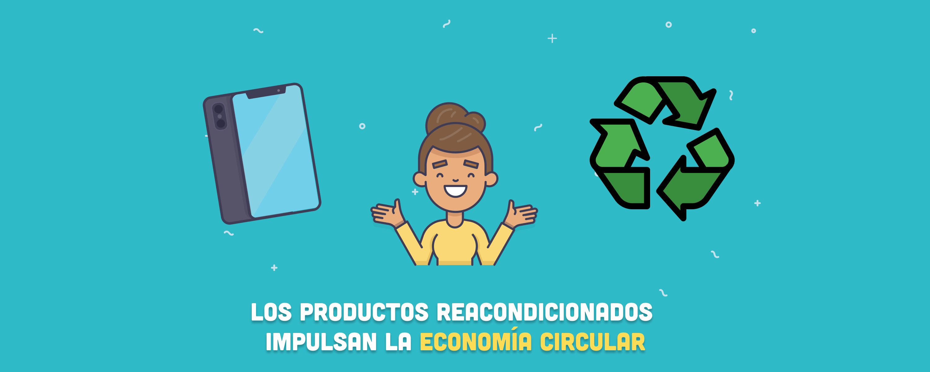 Los productos reacondicionados impulsan la economía circular