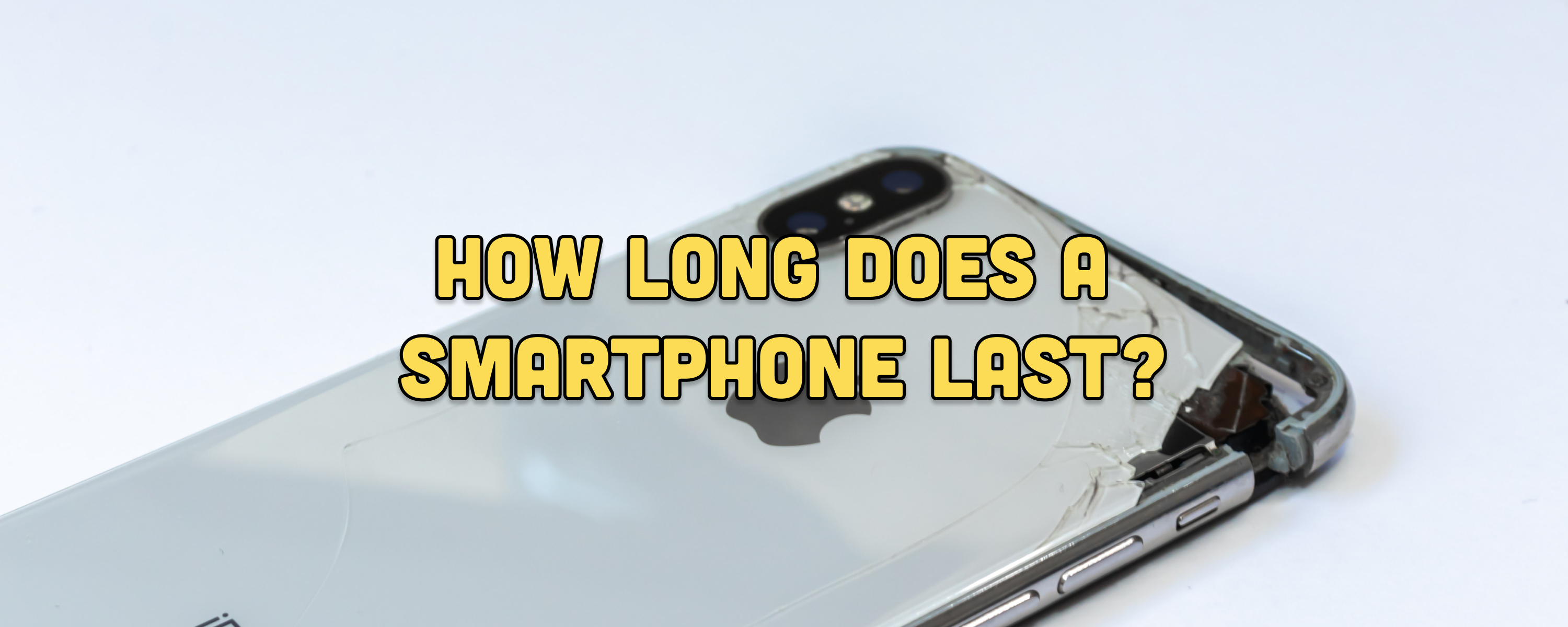 How Long Does a Smartphone Last?