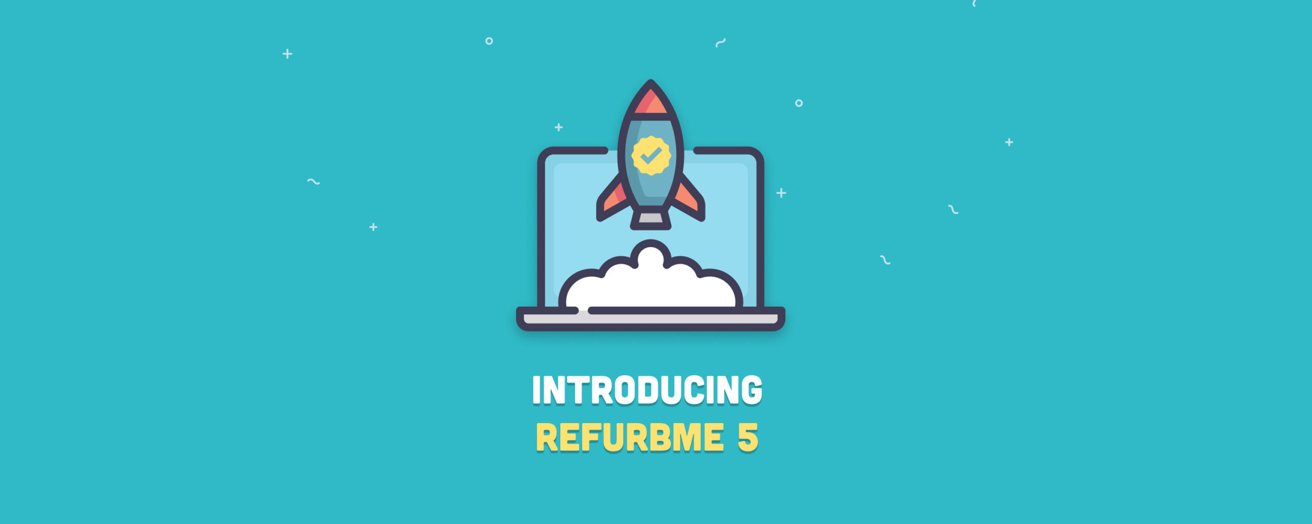 Launching RefurbMe 5: What’s New?