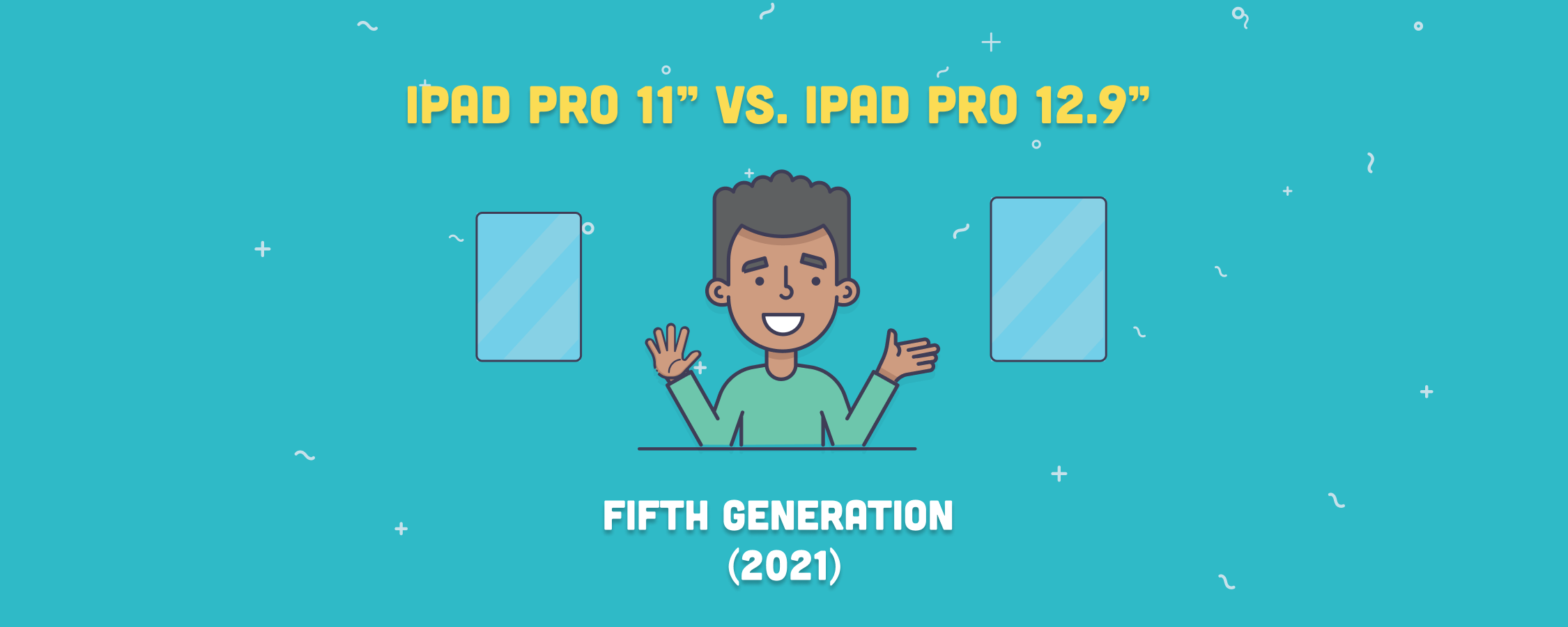 iPad Pro 11″ vs. 12.9″ (5th Gen): Which One Is Better?