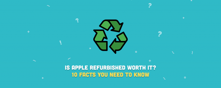 10 Facts to Know If Apple Refurbished Is Worth It