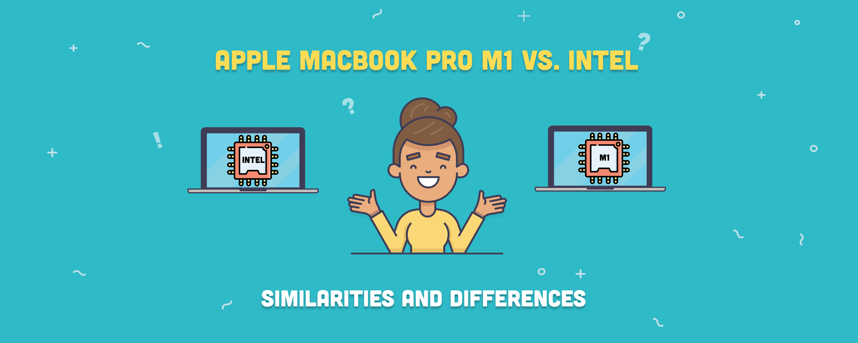 Apple M1 vs. Intel MacBook Pro: Similarities and Differences