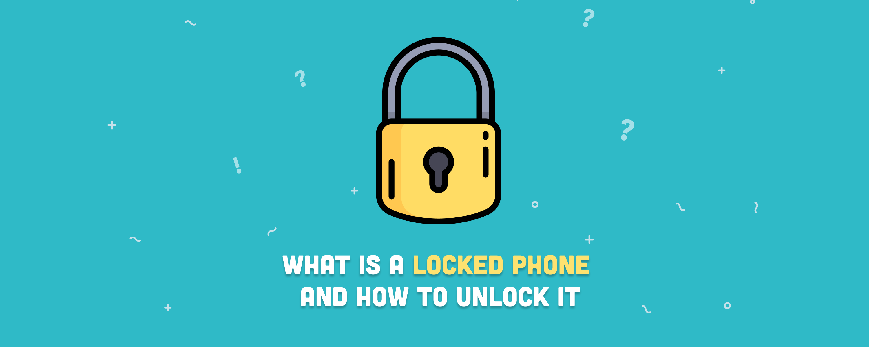What Is a Locked Phone and How to Unlock It