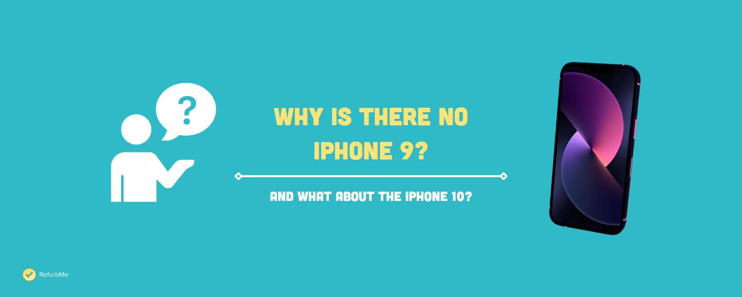 Why Is There No iPhone 9?